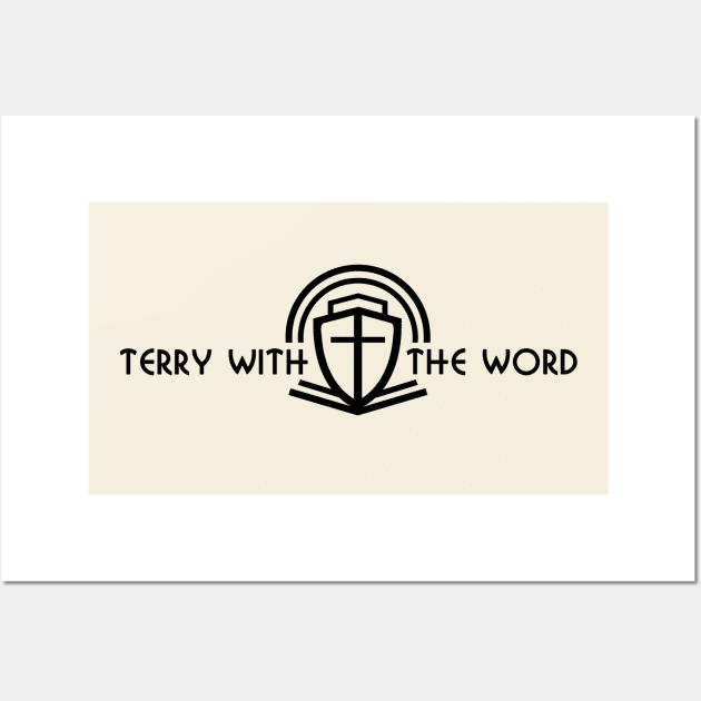 Terry With The Word (Remain with Jesus) Christian Podcast T-Shirt Wall Art by Terry With The Word